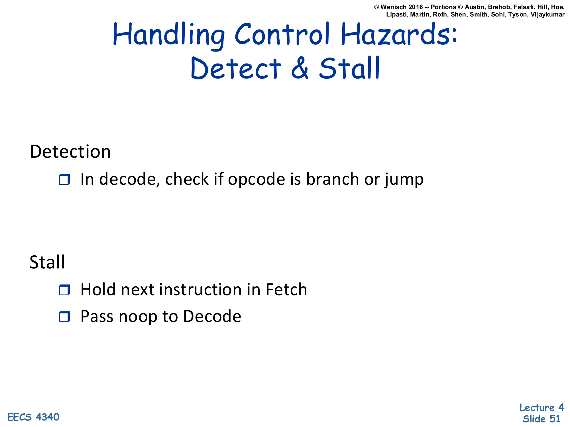 Handling Control Hazards: Detect & Stall (slide 51)