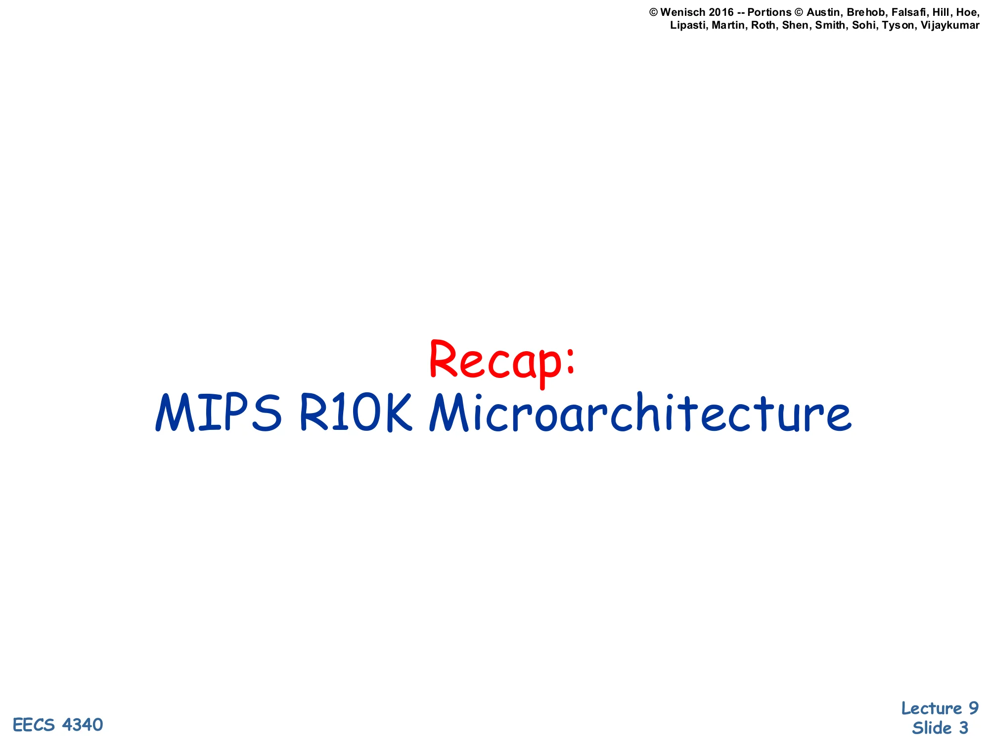 Recap: MIPS R10K Microarchitecture (slide 3)