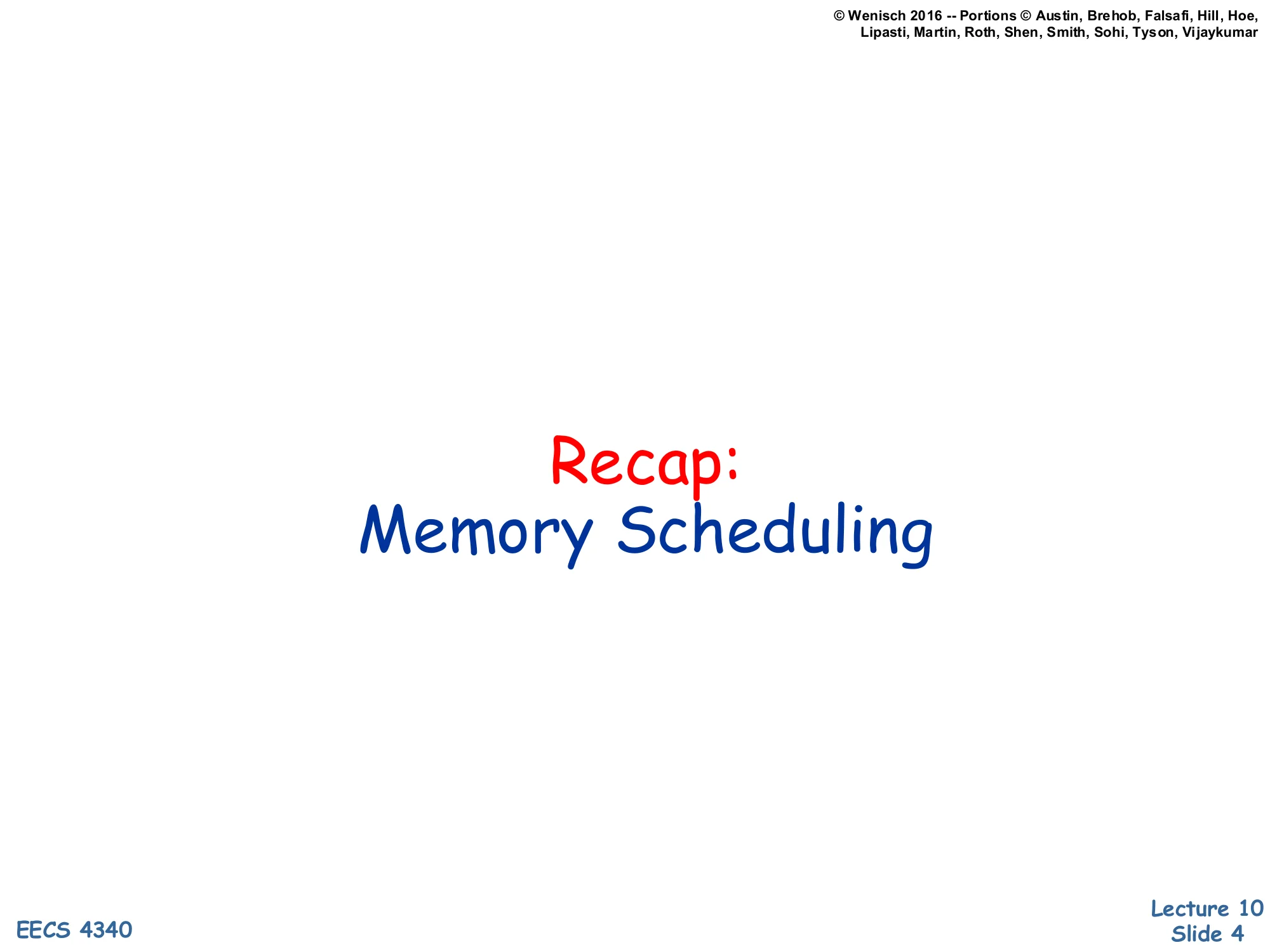Recap: Memory Scheduling (slide 4)